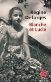  Blanche et Lucie   -  Rgine Deforges  -  Roman - DEFORGES Rgine - Libristo