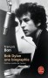 Bob Dylan, une biographie -  (N Robert Allen Zimmerman le 24 mai 1941  Duluth, Minnesota) est un auteur-compositeur-interprte, musicien, peintre, pote amricain - Franois Bon - Biographie, artistes - Franois Bon
