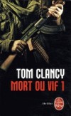 Mort ou vif - Tome 1 -  Tom Clancy -  Thriller - Clancy Tom - Libristo