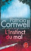 L'instinct du mal - Une enqute de Kay Scarpetta - Patricia Cornwell -  Policier,  Thriller - Cornwell Patricia - Libristo