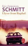 Ulysse from bagdad - Je mappelle Saad Saad, ce qui signifie en arabe Espoir - Eric-Emmanuel Schmitt -  Roman - Schmitt-e.e - Libristo