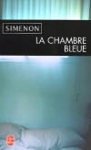 La chambre bleue - A ce moment-l, tout tait vrai, puisquil vivait la scne  ltat brut, sans se poser de questions - Georges Simenon - Policier, thriller - Simenon-g - Libristo