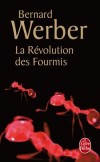 La Rvolution des fourmis - Que peuvent nous envier les fourmis ?  - Bernard Werber - Roman - Werber-b - Libristo