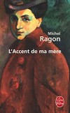 L'Accent de ma mre - RAGON Michel - Libristo