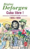 La Bicyclette Bleue  - Tome 7 -  Cuba libre ! - 1955-1959 -  Rgine Deforges - Roman - Deforges-r - Libristo