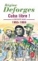La Bicyclette Bleue  - Tome 7 -  Cuba libre ! - 1955-1959 -  Rgine Deforges - Roman -  Deforges-r