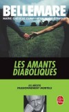 Les amants diaboliques - BELLEMARE Pierre - Documents, rcits - Bellemare Pierre - Libristo