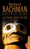 La peau sur les os - Mlange dtonant de terreur et d'humour noir. - Richard Bachman - Roman - King-s - Libristo