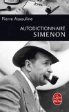Autodictionnaire Simenon -  Pierre Assouline -  Autobiographie, anthologie, dictionnaire, auteur - Assouline Pierre - Libristo