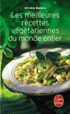 Les meilleures recettes vegetariennes du monde entier -  Mireille Ballero  -  Cuisine, sant, bien tre - Ballero-m - Libristo