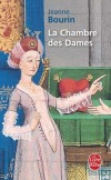  La Chambre des Dames  -   Jeanne Bourin   -  Roman historique - BOURIN Jeanne - Libristo
