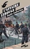 L'affaire Lerouge - 1862. Un crime atroce vient secouer le calme de la petite commune de Bougival. - Emile Gaboriau - Policier historique - Gaboriau-e - Libristo