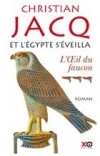 Et l'Egypte s'veilla - T3 - L'Oeil du faucon - Christian Jacq - Roman historique - Jacq Christian - Libristo