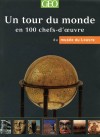 Un tour du monde en 100 chefs-d'oeuvre du musée du Louvre - Collectif - Libristo
