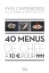 40 Menus de chef � 10� pour 4