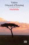 Mathilda - GISCARD d'ESTAING Valry Ren Marie Georges - Libristo