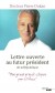 Lettre ouverte au futur pr�sident de la R�publique - Mon grand projet citoyen pour la France