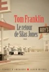 Le retour de Silas Jones - Dans le Mississipi des annes 70 tout aurait d sparer Larry Otts et Silas Jones - Par Tom Franklin - Roman - Franklin-t - Libristo