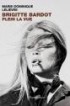 Brigitte Bardot, Plein la vue