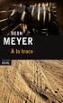 A la trace - Par Deon Meyer - Policier