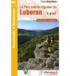  Le Parc naturel rgional du Luberon  pied  2013  -  5e dition   -  FFRP  -  Vacances, loisirs, rgions, France - Collectif - Libristo