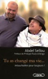Tu as chang ma vie... Intouchables pour toujours -  	Sellou Abdel  - Roman, cinma - Sellou Abdel - Libristo