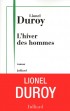 L'Hiver des hommes - Prix Renaudot des lycens - Lionel Duroy - Documents