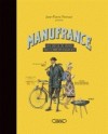 Manufrance - Un siècle de vente par correspondance -  Jean-Pierre Pernaut, Céline Derouet - Documents, archives -  - Libristo