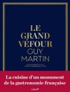 Le grand Véfour  -   Guy Martin  -  Cuisine, histoire - MARTIN Guy - Libristo