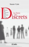  La force des discrets - Le pouvoir des introvertis dans un monde trop bavard  -   Susan Cain -  Comportement - Cain Susan - Libristo