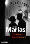  Comme les amours   -  Javier Maras  -  Roman sentimental - MARIAS Javier - Libristo