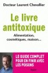  Le livre anti toxique - Alimentation, cosmétiques, maison... : le guide complet pour en finir avec les poisons   -  Laurent Chevallier -  Guide, écologie