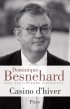 Casino d\'hiver - Dominique Besnehard né le 5 février 1954 à Bois-Colombes (Hauts-de-Seine) est un producteur de cinéma et acteur français. - Dominique Besnehard - Autobiographie