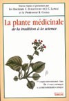 La plante mdicinale -  De la tradition  la science -  C Duraffourd,  - Jean-Claude Lapraz, R Chemli - Mdecine, plantes - C. Duraffourd (Dr), J.-C. Lapraz (Dr), R. Chemli (Pr) - Libristo