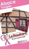 Alsace Vosges 2012/2013 Guide du Routard -  24 cartes et plans d�taill�s - Voyage, guide, Europe de l'Ouest,  Est de la France - Collectif - Libristo