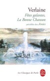 Ftes galantes, La Bonne Chanson - Prcds des Amies - VERLAINE - Libristo