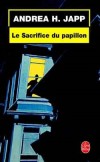Le Sacrifice du papillon  - Japp Andrea H. - Libristo