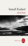 Avril Bris - Deux histoires s'entrecroisent ici : celle de Gjorg, le jeune montagnard qui vient de venger la mort de son frre, et celle d'un jeune couple en voyage de noces... - Ismal Kadar -  Roman - KADARE Ismal - Libristo