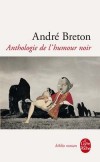 Anthologie de l'humour noir  -  Andr Breton  -  Humour - Breton Andr - Libristo