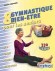Gymnastique et bien-être pour les séniors - Gym, forme, plaisir, prévention - 330 exercices - Annick Louvard - Sport, loisirs, santé, bien-être, gymnastique, séniors