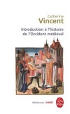  Introduction  l'histoire de l'Occident mdival  -   Catherine Vincent -  Histoire - VINCENT Catherine - Libristo