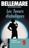 Les Tueurs diaboliques  -  51 histoires  vous couper le souffle - Pierre Bellemare -  Policier, enqutes - Bellemare Pierre, NAHMIAS Jean-Franois - Libristo