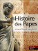 Histoire des Papes -  Collectif