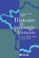  Histoire du paysage franais. De la prhistoire  nos jours  -  Jean-Robert Pitte - Histoire, nature, France - Jean-Robert PITTE