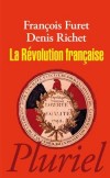 La Rvolution franaise -  1789-1799 - Franois Furet - Denis Richet -   Histoire, France, Europe - RICHET Denis, FURET Franois - Libristo