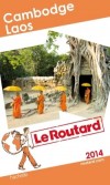 Cambodge- Laos 2014 - Guide du Routard -  cartes et plans dtaills - Tourisme, guide, Laos, Asie - Collectif - Libristo