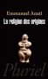 La religion des origines - Une religion originelle a-t-elle exist� au seuil de l'humanit� ? - Emmanuel Anati - Pr�histoire, religions