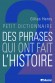 Petit Dictionnaires des phrases qui ont fait l'Histoire -   	HENRY Gilles   -  dictionnaire