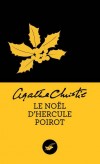 Le Nol d'Hercule Poirot - Pour la premire fois depuis vingt ans, le vieux Simeon Lee a dcid de runir tous ses enfants -Agatha Christie- Policier  - Christie Agatha - Libristo