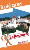  Balares dition 2014-2015  -   Le Routard-  cartes et plans dtaills - Voyages, guide, Europe du Sud, Espagne, iles - Collectif - Libristo